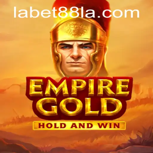 EmpireGold: Exploring the Intriguing World of Labet88